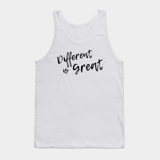 Different Is Great Tank Top